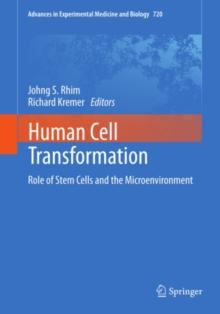 Human Cell Transformation : Role of Stem Cells and the Microenvironment