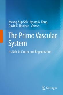 The Primo Vascular System : Its Role in Cancer and Regeneration