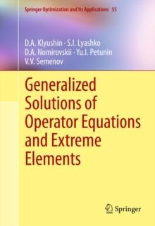 Generalized Solutions of Operator Equations and Extreme Elements