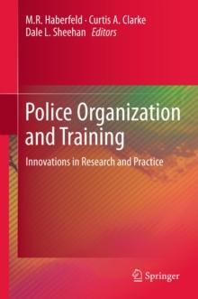 Police Organization and Training : Innovations in Research and Practice