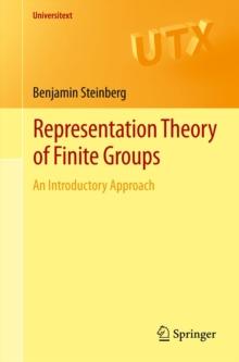 Representation Theory of Finite Groups : An Introductory Approach