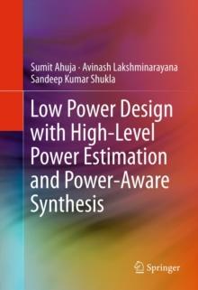 Low Power Design with High-Level Power Estimation and Power-Aware Synthesis