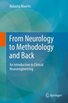 From Neurology to Methodology and Back : An Introduction to Clinical Neuroengineering