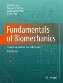 Fundamentals of Biomechanics : Equilibrium, Motion, and Deformation