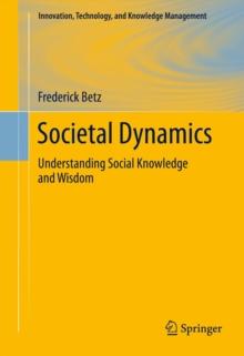 Societal Dynamics : Understanding Social Knowledge and Wisdom