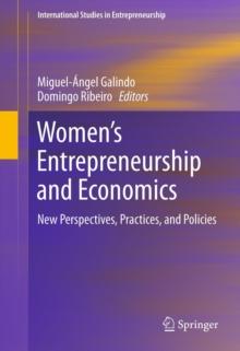 Women's Entrepreneurship and Economics : New Perspectives, Practices, and Policies