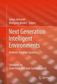 Next Generation Intelligent Environments : Ambient Adaptive Systems