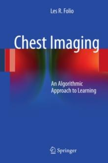 Chest Imaging : An Algorithmic Approach to Learning