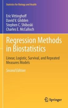 Regression Methods in Biostatistics : Linear, Logistic, Survival, and Repeated Measures Models