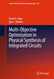 Multi-Objective Optimization in Physical Synthesis of Integrated Circuits