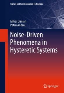 Noise-Driven Phenomena in Hysteretic Systems