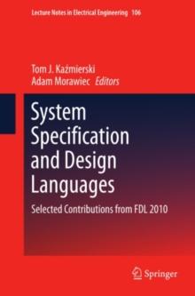 System Specification and Design Languages : Selected Contributions from FDL 2010