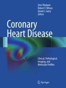 Coronary Heart Disease : Clinical, Pathological, Imaging, and Molecular Profiles