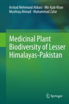 Medicinal Plant Biodiversity of Lesser Himalayas-Pakistan