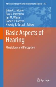 Basic Aspects of Hearing : Physiology and Perception