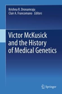 Victor McKusick and the History of Medical Genetics