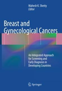 Breast and Gynecological Cancers : An Integrated Approach for Screening and Early Diagnosis in Developing Countries