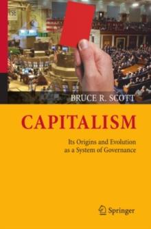 Capitalism : Its Origins and Evolution as a System of Governance