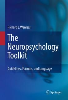 The Neuropsychology Toolkit : Guidelines, Formats, and Language