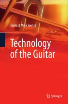 Technology of the Guitar