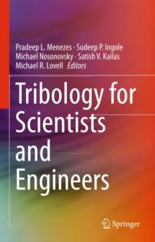 Tribology for Scientists and Engineers : From Basics to Advanced Concepts