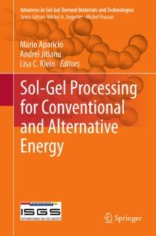 Sol-Gel Processing for Conventional and Alternative Energy