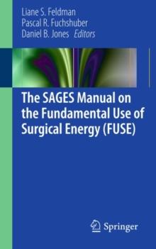 The SAGES Manual on the Fundamental Use of Surgical Energy (FUSE)