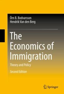 The Economics of Immigration : Theory and Policy