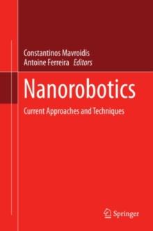 Nanorobotics : Current Approaches and Techniques