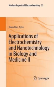 Applications of Electrochemistry and Nanotechnology in Biology and Medicine II