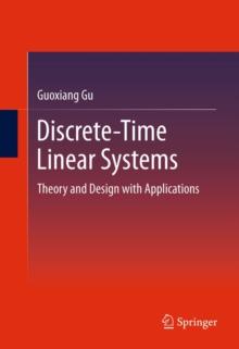 Discrete-Time Linear Systems : Theory and Design with Applications