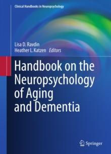 Handbook on the Neuropsychology of Aging and Dementia