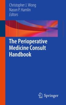 The Perioperative Medicine Consult Handbook