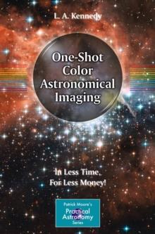 One-Shot Color Astronomical Imaging : In Less Time, For Less Money!