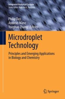 Microdroplet Technology : Principles and Emerging Applications in Biology and Chemistry