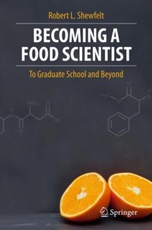 Becoming a Food Scientist : To Graduate School and Beyond