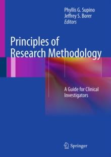 Principles of Research Methodology : A Guide for Clinical Investigators