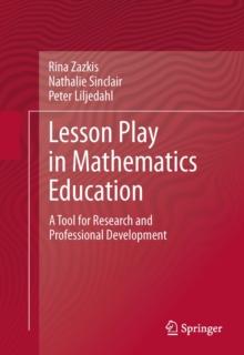 Lesson Play in Mathematics Education: : A Tool for Research and Professional Development