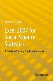 Excel 2007 for Social Science Statistics : A Guide to Solving Practical Problems