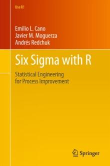 Six Sigma with  R : Statistical Engineering for Process Improvement