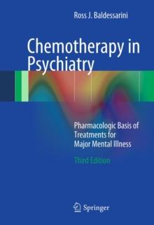 Chemotherapy in Psychiatry : Pharmacologic Basis of Treatments for Major Mental Illness