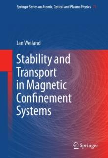 Stability and Transport in Magnetic Confinement Systems