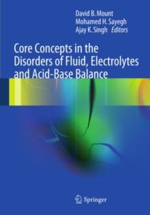 Core Concepts in the Disorders of Fluid, Electrolytes and Acid-Base Balance