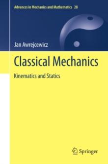 Classical Mechanics : Kinematics and Statics