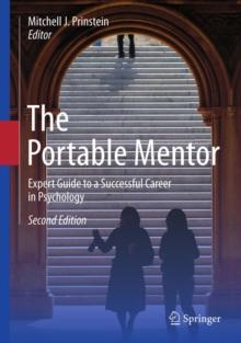 The Portable Mentor : Expert Guide to a Successful Career in Psychology