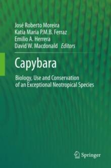 Capybara : Biology, Use and Conservation of an Exceptional Neotropical Species