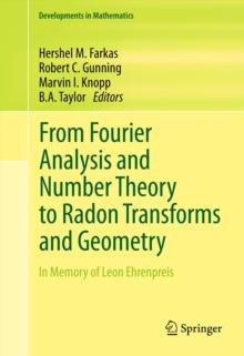 From Fourier Analysis and Number Theory to Radon Transforms and Geometry : In Memory of Leon Ehrenpreis