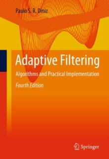 Adaptive Filtering : Algorithms and Practical Implementation