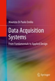 Data Acquisition Systems : From Fundamentals to Applied Design