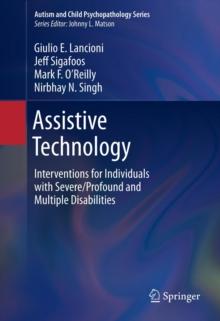 Assistive Technology : Interventions for Individuals with Severe/Profound and Multiple Disabilities